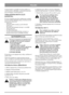 Page 55
PLPOLSKI
Uwaga! Podane wysoko¶ci koszenia zgodne s± z
rzeczywistoci±, zak³adaj±c ¿e maszyna ustawiona
jest na twardym i równym pod³o¿u.
WSKAZÓWKI DOTYCZ¡CE
KOSZENIA
W celu osi±gniêcia mo¿liwie najlepszego rezultatu
koszenia metod± Multiclip nale¿y stosowaæ siê do
poni¿szych wskazówek:
- ko¶ czêsto
- utrzymuj silnik na najwy¿szych obrotach
(pe³en gaz)
- utrzymuj spód agregatu tn±cego w czysto¶ci
- stosuj ostre no¿e
- nie ko¶ mokrej trawy
- wysok± trawê ko¶ dwukrotnie, stosuj±c za
ka¿dym razem ró¿ne...