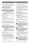 Page 79
SUOMIFI
Leikattaessa ruoho kerääntyy keruusäiliöön. Tyh-
jennä ruoho kompostiin tai levitä se kukkaistutuk-
sille ravinteeksi. Kone soveltuu erinomaisesti
myös lehtien keräämiseen syksyllä.
ENNEN KÄYNNISTÄMISTÄ
TÄYTÄ KAMPIKAMMIO ÖLJYLLÄ
Toimitettaessa ei moottorin kampikam-
miossa ole öljyä. Moottorinkampikammio
on täytettävä öljyllä ennenkuin moottori
käynnistetään ensimmäisen kerran.
Poista öljyn mittatikku (kuva 6, 7). Lisää mootto-
rin kampikammioon 0,6 litraa hyvälaatuista öljyä
(huoltoluokka SE,...