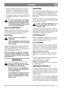 Page 89
SVENSKASE
1. Släpp Start-/Stopp-bygelnG(fig. 10) för att
stanna motorn. Denna bygel får inte sättas ur
funktion (t.ex. genom att fixera den i intryckt
läge mot styret), motorn kan då inte stannas.
2. Om klipparen lämnas utan tillsyn tag bort tänd-
stiftskabeln från tändstiftet. Tag även bort start-
nyckeln (*).
Om start-/stopp bygeln slutat att funge-
ra, stanna motorn genom att avlägsna
tändstiftskabeln från tändstiftet. Läm-
na omedelbart klipparen till en auktori-
serad verkstad för reparation....