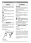 Page 77
ENGLISHGB
SYMBOLS
The following symbols are displayed on the ma-
chine in order to remind you about the safety pre-
cautions and attention necessary when using the
machine.
The symbols mean:
Warning! Read the Instruction Book and
Safety Manual before using the machine.
Warning! Keep spectators away. Beware
of objects being flung out.
Warning! Do not put hands or feet under
the cover of the machine when it is run-
ning.
Warning! Before starting any repair work,
remove the spark plug cable from the
spark...