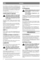 Page 57
NORSKNO
Det anbefales at man bruker en jordfeilbryter som
bryter strømmen hvis det skjer noe med maskinen
eller ledningen. Ved bruk av portabel jordfeilbryter
skal den alltid placeres mellom strømuttak og led-
ning. Kontroller at jordfeilbryteren fungerer før
hver gangs bruk.
Ta kontakt med forhandleren hvis du er i tvil.
START/STOPP AV MOTOR
Hold hender og føtter borte fra den/de
roterende kniven/knivene. Stikk aldri
hånden eller foten inn under knivdeks-
let eller inn i gressutkastet mens moto-
ren...