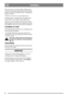 Page 66
SVENSKASE
För att byta kniv, lossa knivbulten. Montera den
nya kniven så att den sitter på samma sätt som den
gamla och drag åt knivbulten (fig 9). Åtdragnings-
moment: 20 Nm.
Vid byte av kniv bör även knivbulten bytas.
Garantin täcker ej skada på kniv, knivfäste eller
motorskador som orsakats genom påkörning.
Vid byte av kniv, knivfäste och knivbult använd
alltid original reservdelar. Icke original reservdelar
kan medföra risk även om de passar på maskinen.
SLIPNING AV KNIV
Eventuell slipning skall...