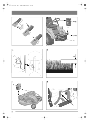 Page 22
 
OK
R1 L1
A
PTO
PTO1
E
R1 L1
1/3
1
3 5 2
4 6 
8211-7004-00.book  Page 2  Friday, February 26, 2010  9:47 AM 