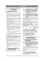 Page 4747
PORTUGUÊSPT
3 MONTAGEM 
3.1 LIGAÇÃO MECÂNICAConsulte também as instruções de utilização da máquina.
1. Baixe o elevador de utensílios e conduza lenta- mente a máquina directamente para a platafor-
ma de corte. Preste atenção ao alinhamento 
através da grelha de visualização no piso da má-
quina.
2. Levante o elevador de utensílios para a posição  de transporte quando as cavilhas no elevador de 
utensílios corresponderem com os orifícios na 
plataforma de corte.
3. Baixe o elevador de utensílios de...