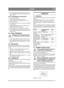 Page 1313
SUOMIFI
8. Tartu leikkuulaitteen etureunaan ja nosta, kun-nes se lukittuu ensimmäiseen lukitusasentoon. 
Katso kuva 8.
6.2.2 Hihnakäyttöinen leikkuulaite
1. Kiristä seisontajarru.
2. Aseta leikkuulaite kuljetusasentoon.
3. Säädä leikkuukorkeus keskiasentoon (4-5).
4. Pysäytä moottori
5. Irrota molemmat sokat (5:A) ja poista mahdol- liset aluslevyt.
6. Löysää hihnankiristin ja irrota hihna koneen  hihnapyörältä. Katso kuva 3.
7. Lukitse salpa (7:C) kääntämällä se taakse.
8. Tartu leikkuulaitteen...