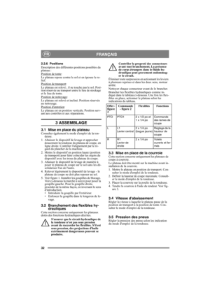 Page 3232
FRANÇAISFR
2.2.6 Positions
Description des différentes positions possibles du 
plateau :
Position de tonte
: 
Le plateau repose contre le sol et en épouse le re-
lief.
Position de transport
:
Le plateau est relevé ; il ne touche pas le sol. Posi-
tion réservée au transport entre le lieu de stockage 
et le lieu de tonte.
Position de nettoyage
:
Le plateau est relevé et incliné. Position réservée 
au nettoyage.
Position dentretien
:
Le plateau est en position verticale. Position serv-
ant aux contrôles...