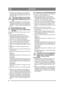 Page 2828
DEUTSCHDE
5. Greifen Sie das Mähwerk an der Vorderkante und heben Sie es an. Haken Sie die Kette ein, 
sodass das Mähwerk diagonal nach oben weist. 
Siehe Abb. 16.
Wenn sich das Mähwerk in der Reini-
gungsstellung befindet, darf der Motor 
unter keinen Umständen gestartet wer-
den.
6. Senken Sie das Mähwerk in umgekehrter Rei- henfolge auf den Boden ab, wenn alle Schritte 
ausgeführt wurden. Bringen Sie das Mähwerk 
gemäß “3.3” wieder in seine ursprüngliche Stel-
lung.
5.3 WARTUNGSSTELLUNG
5.3.1...