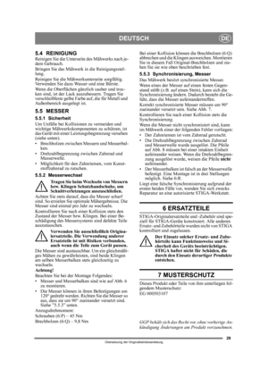 Page 2929
DEUTSCHDE
Übersetzung der Originalbetriebsanleitung
5.4 REINIGUNGReinigen Sie die Unterseite des Mähwerks nach je-
dem Gebrauch. 
Bringen Sie das Mähwerk in die Reinigungsstel-
lung. 
Reinigen Sie die Mähwerkunterseite sorgfältig. 
Verwenden Sie dazu Wasser und eine Bürste.
Wenn die Oberflächen gä nzlich sauber und troc-
ken sind, ist der Lack auszubessern. Tragen Sie 
verschleißfeste gelbe Farbe auf, die für Metall und 
Außenbereich ausgelegt ist.
5.5 MESSER
5.5.1 Sicherheit
Um Unfälle bei...