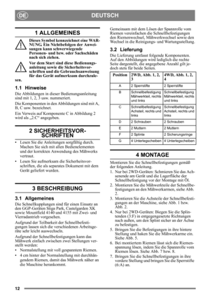 Page 1212
DEUTSCHDE
1 ALLGEMEINES
Dieses Symbol kennzeichnet eine WAR-
NUNG. Ein Nichtbefolgen der Anwei-
sungen kann schwerwiegende 
Personen- und bzw. oder Sachschäden 
nach sich ziehen.
Vor dem Start sind diese Bedienungs-
anleitung sowie die Sicherheitsvor-
schriften und die Gebrauchsanweisung 
für das Gerät aufmerksam durchzule-
sen.
1.1 Hinweise
Die Abbildungen in dieser Bedienungsanleitung 
sind mit 1, 2, 3 usw. nummeriert. 
Die Komponenten in den Abbildungen sind mit A, 
B, C usw. bezeichnet.
Ein...