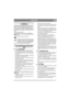 Page 427
DEUTSCHDE
1 SYMBOLE
Folgende Symbole befinden sich auf der Motor-
hacke und in dieser Bedienungsanleitung. Sie we-
isen auf einen vorsichtigen und aufmerksamen 
Umgang mit dem Gerät hin. Fehlende, beschädigte 
oder unleserliche Symbole sind umgehend zu er-
setzen.
Bedeutung der Symbole:
Warnung! Lesen Sie die Gebrauchsan-
leitung, bevor Sie das Gerät in Betrieb neh-
men.
Warnung! Rotierende Blätter.
Warnung! Dieses Symbol weist auf einen 
wichtigen Abschnitt in dieser Bedienungs-
anleitung hin. Bei...