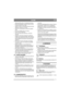 Page 511
SUOMI FI
hiilimonoksidia, joka voi aiheuttaa kuoleman.
• Käytä ihonmyötäisiä vaatteita ja tukevia kenk-
iä, jotka peittävät koko jalan.
• Säiliön on oltava vain puoliksi täynnä rinteissä 
ajettaessa. Bensiini voi vuotaa.
• Moottori on pysäytettävä seuraavissa tapauk-
sissa:
• Kun kone jätetään ilman valvontaa.
• Ennen koneen tankkausta.
• Seiso aina tukevassa asennossa, erityisesti 
rinteissä.
• Tarkasta, ettei koneen edessä tai vierellä ole 
ketään, kun terät käynnistetään. Pidä ohjaimes-
ta...