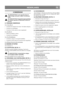 Page 6
NEDERLANDSNL
8 ONDERHOUD
WAARSCHUWING! Laat reparaties door de 
wederverkoper uitvoeren. Anders vervalt de ga-
rantie.
WAARSCHUWING! Koppel de bougieaansluiting 
los voordat reparaties of onderhoud worden uit-
gevoerd.
8.1 PERIODIEK ONDERHOUD
8.1.1 Voor elke rit
• Controleer het oliepeil in de motor. Vul indien nodig bij. 
• Controleer op olielekkage. 
• Controleer of alle schroeven zijn vastgedraaid. 
8.1.2 Na elke rit
• Maak de grondfrees schoon. 
• Controleer op olielekkage.
8.1.3 Na 20 bedrijfsuren...