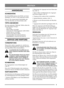 Page 55
DEUTSCHDE
ANWENDUNG
SCHNEIDHÖHE
Die Schneidhöhe kann in einer Reihe von festen
Stellungen von 30 bis 75 mm eingestellt werden.
Hinweis: Die entsprechende Schneidhöhe gilt,
wenn die Maschine auf ebenen Boden steht.
TIPPS ZUM MÄHEN
Für einen optimalen Multiclip-Effekt sollten Sie
diese Ratschläge befolgen:
-Oftmähen
- Motorvollgas verwenden
- Unterseite des Schneidaggregats sauber halten
- Scharfe Messer verwenden
- Keinen nassen Rasen mähen
- Zweimal mähen (mit unterschiedlichen
Schneidhöhen), wenn das...