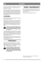 Page 66
DEUTSCHDE
Neue Messer montieren. Schrauben V und W ord-
nungsgemäß festziehen. Anzugsdrehmoment: V –
9,8 Nm, W - 24 Nm.
Bei einem großen Hindernis kann die Messerklin-
gen zrückschlagen. Lösen Sie die Befestigungs-
mutter X und bringen Sie die Messerklinge wieder
in die Ausgangslage. Montieren Sie einen neuen
Brechbolzen V. Ziehen Sie die Befestigungsmut-
tern X und Z fest.
ZAHNRIEMEN
Die beiden Messer werden im Aggregat von einem
Zahnriemen angetrieben.
Wenn ein Messer auf einen festen Gegenstand...