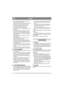 Page 620
DANSK DK
• Brug tætsiddende beklædning og kraftigt fod-
tøj, der dækker fødderne helt.
• Tanken må kun være halvt fuld under kørsel på 
skråninger. Ellers kan benzinen løbe ud.
• Motoren skal standses i følgende tilfælde:
• Når maskinen efterlades ubevogtet.
• Inden der påfyldes benzin på maskinen.
• Sørg altid for at have et godt fodfæste, især på 
skråninger.
• Kontroller at der ikke er personer foran eller 
ved siden af maskinen, når klingerne startes. 
Hold godt fast i styret. Maskinen vil løfte...