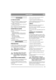 Page 535
PORTUGUÊSPT
UTILIZAÇÃO
ALTURA DE CORTE
A altura de corte pode ser variada de 30 a 80 mm.
- o artigo n.º 13-2915 tem dezassete posições 
fixas para a altura de corte.
- o artigo n.º 13-2921 tem ajuste continuamente 
variável da altura de corte. 
Nota: As alturas de corte indicadas aplicam-se 
quando a máquina está numa superfície firme. 
SUGESTÕES DE CORTE
Para obter o ”efeito Multiclip” ideal siga estas 
sugestões:
- corte frequentemente.
- trabalhe com o motor às rotações máximas.
- mantenha a parte...