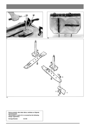 Page 3Y X Z
W V
11. 9.10.
Denna produkt, eller delar därav, omfattas av följande
mönsterskydd:
This product, or part of it, is covered by the following
design registration:
Sverige/Sweden 62 435 