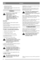 Page 56
CZÈESKY
- pou¾ívejte ostré no¾e,
- nesekejte mokrou trávu,
- sekejte nadvakrát (s rùzným nastavením vý¹ky),
je-li tráva pøíli¹ vysoká.
ÚDR®BA
Není dovoleno na sekaèce udìlat
jakýkoliv zákrok, není-li:
- motor zastaven,
- klíèek vyjmut ze zapalování,
- kabel zapalování oddìlen od svíèky,
- parkovací brzda aktivována,
- spojka sekacího agregátu zcela
uvolnìna.
ÈI©TÌNÍ
Po ka¾dém pou¾ití je dobré spodek sekacího
agregátu opláchnout.
Je-li tráva pøischlá, je nutné agregát odmontovat a
spodek èistì...