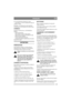 Page 2323
FRANÇAISFR
fixes pour déterminer la hauteur de coupe.
- sur l’article n° 13-2921, la hauteur de coupe est 
variable à l’infini. 
Remarque : Les hauteurs de coupe annoncées 
correspondent à une utilisation sur surface ferme. 
CONSEILS
Quelques conseils pour un « effet Multiclip » 
optimal :
- tondre fréquemment.
- faire tourner le moteur à plein régime.
- garder propre le dessous du plateau de coupe.
- utiliser des lames affûtées. 
- ne pas couper de gazon humide.
- si le gazon est haut, le couper en...