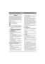 Page 463
ITALIANO IT
1 SIMBOLI
Sul dissodatore rotativo / nelle presenti  istruzioni 
sono riportati i simboli descritti nel seguito, che in-
dicano i punti nei quali occorrono precauzioni e at-
tenzione durante il funzionamento. I simboli 
eventualmente mancanti, danneggiati o illeggibili 
devono essere immediatamente sostituiti con sim-
boli nuovi.
Significato dei simboli
Avvertenza! Leggere il manuale prima di 
utilizzare la macchina.
Avvertenza! Lama rotante
Avvertenza! Nelle presenti istruzioni ques-
to...