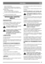 Page 2727
ESPAÑOLES
- corte con frecuencia;
- utilice el motor al máximo de revoluciones;
- mantenga siempre limpio el lado inferior de la 
placa de corte;
- utilice cuchillas afiladas; 
- no corte el césped cuando esté húmedo;
- corte dos veces (con diferentes alturas de corte) 
si
el césped está demasiado crecido. 
REPARACIÓN Y MANTEN-
IMIENTO
PREPARATIVOS
A menos que se indique lo contrario, todas las tar-
eas de reparación y mantenimiento deben real-
izarse con la máquina y el motor parados.
Evite que la...