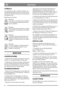 Page 44
DEUTSCHDE
SYMBOLE
An der Maschine gibt es folgende Symbole, um
den Bediener darauf hinzuweisen, dass bei der Be-
nutzung der Maschine Vorsicht und Aufmerksam-
keit geboten sind.
Bedeutung der Symbole:
Warnung!
Lesen Sie vor der Benutzung der Maschi-
ne die Bedienungsanleitung und Sicher-
heitsvorschriften.
Warnung!
Wenn die Maschine in Betrieb ist, dürfen
weder Hände noch Füße unter die Haube
gelangen.
Warnung!
Achten Sie auf herausgeschleuderte Ge-
genstände. Stellen Sie sicher, dass sich
niemand im...