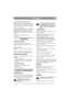 Page 5
PORTUGUÊSPT
4a. Cortar relva de comprimento normal:
Ajuste a unidade de forma a que o rebordo 
dianteiro e traseiro da cobertura estejam à mesma 
altura acima do solo. Esta posição dá o melhor 
“efeito Multiclip”, isto é, a relva é cortada melhor.
4b. Cortar relva comprida:
Ajuste a unidade de forma a que o rebordo traseiro 
da cobertura fique mais alto do que o rebordo 
dianteiro. Esta posição significa que a unidade 
pode largar a relva mais facilmente no rebordo 
traseiro.
5. Depois de regular,...