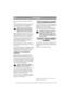 Page 6
PORTUGUÊSPT
afiadas. Isto produz os melhores resultados de 
corte. 
Verifique sempre as lâminas após uma colisão. Se 
o sistema das lâminas tiver sido danificado, as 
peças avariadas deverão ser substituídas.Utilize sempre peças sobressalentes 
genuínas. Peças sobressalentes não 
genuínas podem originar ferimentos 
muito embora sirvam na máquina.
Instale as lâminas de acordo com a fig. 11 onde o 
rebordo da lâmina está marcado. O rebordo da 
lâmina dobrado para cima deve ser posicionado 
para dentro em...