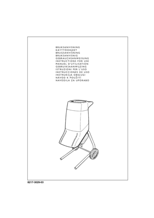 Page 1DEUTSCHD
8217-3029-03
BRUKSANVISNING
KÄYTTÖOHJEET
BRUGSANVISNING
BRUKSANVISNIG
GEBRAUCHSANWEISUNG
INSTRUCTIONS FOR USE
MANUEL DUTILISATION
GEBRUIKSAANWIJZING
ISTRUZIONI PER LUSO
INSTRUCCIONES DE USO
INSTRUKCJA OBS£UGI
NÁVOD K POU®ITÍ
NAVODILA ZA UPORABO 