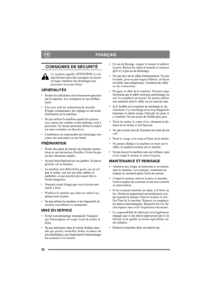 Page 3232
FRANÇAISFR
CONSIGNES DE SÉCURITÉ
Ce symbole signifie ATTENTION. Le dé-
faut dobservance des consignes de sécuri-
té risque entraîner des dommages aux 
personnes et/ou aux biens.
GÉNÉRALITÉS
• Étudier les affichettes davertissement apposées 
sur la machine. Les remplacer en cas defface-
ment.
• Lire avec soin les instructions de sécurité. 
Prendre connaissance des réglages et du mode 
dutilisation de la machine.
• Ne pas utiliser la machine quand des person-
nes, surtout des enfants ou des animaux,...