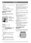 Page 56
DEUTSCHDE
1,5 mm².
- Kabellänge über 25 m: Querschnitt mindestens
2,5 mm².
Absicherung:
- Modell 2000: 16 A träge
Prüfen Sie vor jedem Gebrauch:
- Anschlußleitungen auf defekte Stellen (Risse,
Schnitte o. dgl.).
- Ob alle Schrauben fest angezogen sind.
UMSCHALTEN DER DREH-
RICHTUNG
Vor Umschalten der Drehrichtung immer das
Gerät ausschalten, Stillstand abwarten und den
Sperrriegel umlegen.
Einschalten:
Ein-Aus-Schalter auf “I” drehen.
Ausschalten:
Ein-Aus-Schalter auf “0” drehen.
DAS HÄCKSELN
Was kann...