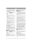 Page 12
12
SUOMIFI
• Jos kone on usean vuoden käytön jälkeen vaih-dettava uudempaan tai sitä ei enää tarvita suo-
sittelemme, että toimitat sen jälleenmyyjällesi 
kierrätystä varten.
ASENNUS
JALAT
1. Käännä moottorikotelo ylösalaisin.
2. Vasemman ja oikeanpuoleiset jalkaputket ovat erilaiset.
Tarkasta, että jalka on asennettuna vinosti ulos-
päin (kuva 1).
3. Kiinnitä jalat koneeseen aluslevyillä ja ruuveil- la (kuva 2). Älä tiukkaa ruuveja vielä.
4. Asenna pyöränakseli jalkaputkien väliin (kuva  3).
5....