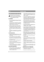 Page 40
40
NEDERLANDSNL
VEILIGHEIDSVOORSCHRIFTEN
Dit symbool geeft een WAARSCHU-
WING weer. Als de instructies niet nauw-
keurig worden opgevolgd, kan dit leiden 
tot verwondingen en/of schade.
ALGEMEEN
• Lees de waarschuwingsstickers op de machine.  Vervang beschadigde of onleesbare waarschu-
wingsstickers.
• Lees deze instructies zorgvuldig door. Zorg dat  u bekend bent met de werking van alle bedie-
ningsmechanismen en het juiste gebruik van de 
machine. Bewaar deze instructies.
• Gebruik de machine nooit...