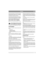 Page 1313
SUOMIFI
Ellei moottori käynnisty, irrota pistoke pistorasias-
ta, löysää lukituspyörä (kuva 8) ja avaa silppuri. 
Puhdista terälevyn ympäristö (kuva 10). Varmista, 
ettei mikään estä terälevyn pyörimistä.
Sulje silppuri, kiristä lukituspyörä ja käynnistä 
moottori. HUOM! Moottorinkotelon turvakatkai-
sin estää moottorin käynnistymisen, jos lukitus-
pyörä ei ole täysin sisäänkierretty (kuva 8).
MOOTTORIN PYSÄYTTÄMINEN
Pysäytä moottori painamalla katkaisinta 1 (kuva 
9).
Älä syötä silppuriin mitään...