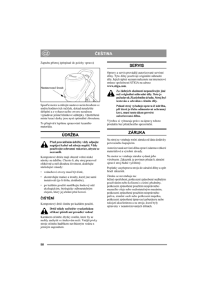 Page 5858
ČEŠTINACZ
Zapněte přístroj (přepínač do polohy vpravo)
Spusťte motor a otáčejte nastavovacím šroubem ve 
směru hodinových ručiček, dokud neuslyšíte 
skřípění a z vyhazovacího otvoru nezačnou 
vypadávat jemné hliníkové odštěpky. Opotřebená 
místa řezací desky jsou nyní optimálně zbroušena.
To  přispívá k lepšímu zpracování řezaného 
materiálu.
ÚDRŽBA
Před prováděním údržby vždy odpojte 
napájecí kabel od zdroje napětí. Vždy 
používejte ochranné rukavice, abyste se 
nezranili.
Kompostové drtiče mají...
