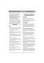 Page 7
NEDERLANDSNL
stekker uit het stopcontact en controleer de 
machine op eventuele beschadigingen. 
• De verplichtingen en aansprakelijkheid van de  fabrikant (volgens de wet op de 
aansprakelijkheid voor producten (Product 
Liability Act)) zijn alleen van toepassing als 
door de fabrikant goedgekeurde 
reserveonderdelen of onderdelen van 
gelijkwaardige kwalite it worden gebruikt.
• Berg de machine op een droge plaats op.
• Wanneer de machine na een groot aantal jaren  trouwe dienst moet worden vervangen...