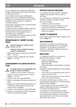 Page 3434
FRANÇAISFR
En cas d’utilisation d’un disjoncteur différentiel 
portatif, il doit être placé entre la prise électrique et 
le câble d’alimentation.
Une installation peut toujours présenter des 
risques, même avec un disjoncteur différentiel. 
Respecter les recommandations de sécurité. Porter 
de préférence des chaussures à semelles en 
caoutchouc épaisses.
Avant chaque utilisation, tester le fonctionnement 
du disjoncteur différentiel.
Lorsque le courant est instable, de brèves chutes de 
tension...