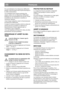 Page 3434
FRANÇAISFR
En cas d’utilisation d’un disjoncteur différentiel 
portatif, il doit être placé entre la prise électrique et 
le câble d’alimentation.
Une installation peut toujours présenter des 
risques, même avec un disjoncteur différentiel. 
Respecter les recommandations de sécurité. Porter 
de préférence des chaussures à semelles en 
caoutchouc épaisses.
Avant chaque utilisation, tester le fonctionnement 
du disjoncteur différentiel.
Lorsque le courant est instable, de brèves chutes de 
tension...