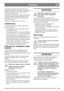 Page 3535
FRANÇAISFR
Les branches et rameaux doivent être broyés 
rapidement après avoir été coupés. Ils deviennent 
très durs en séchant, de sorte que le diamètre 
maximal autorisé diminue.
De nombreux déchets verts contiennent beaucoup 
d’eau ont tendance à adhérer facilement. Il est 
préférable de les laisser décher quelques jours 
avant de les broyer. 
Entreposer la machine dans un local sec.
COMPOSTAGE
Les déchets broyés peuvent être compostés de 
plusieurs manières :
-  En les déposant en tas directement...