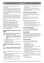 Page 4444
ITALIANOIT
Il connettore (contatto femmina) deve essere 
idrorepellente.
Si consiglia di utilizzare un interruttore di messa a 
terra per l’interruzione della corrente nel caso di 
incidenti alla macchina o al cavo di connessione.
Se si usa un interruttore di messa a terra portatile, 
posizionarlo sempre tra la presa elettrica e il cavo 
di connessione. 
Anche se si utilizza un interruttore di messa a terra, 
non è possibile garantire la sicurezza. Rispettare 
sempre le norme di sicurezza fornite....