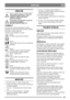 Page 6969
ČEŠTINACS
OBECNĚ
Tento symbol znamená VÝSTRAHU. 
Nedodržení pokynů může vést k 
vážnému zranění osob nebo k 
poškození majetku.
Než spustíte stroj, přečtěte si pozorně 
tento návod k použití a 
BEZPEČNOSTNÍ POKYNY.
SYMBOLY
Na stroji jsou umístěny následující symboly. 
Informují vás, kdy je při jeho používání a údržbě 
třeba dbát zvýšené opatrnosti.
Symboly mají následující význam:
Pozor!
Pročtěte si pozorně tyto instrukce.
Pozor!
Držte diváky stranou. Pozor na pohozené 
předměty.
Pozor!
Nedávejte ruku...