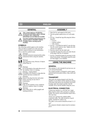 Page 2828
ENGLISHEN
GENERAL
This symbol indicates WARNING. 
Serious personal injury and/or damage 
to property may result if the 
instructions are not followed carefully.
You must read these instructions for use 
and its SAFETY INSTRUCTIONS 
carefully, before starting up the 
machine.
SYMBOLS
The following symbols appear on the machine. 
They are there to remind you of the care and 
attention required during use and maintenance.
This is what the symbols mean:
Warning!
Read the instruction manual and the safety...