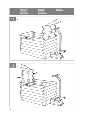 Page 1010
SE
MONTERING MONTAGE MONTAJE
ASSENUS MONTAGE MONTAGGIO
MONTERING MONTAGE
MONTERING ASSEMBLING
13
12
KK
K
K
*
* 