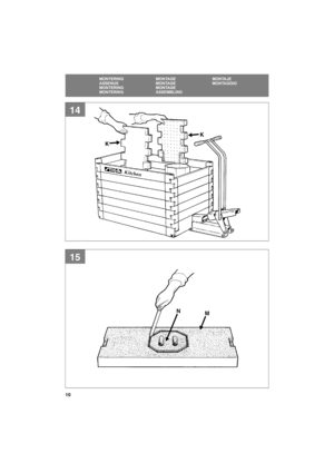 Page 1010
SE
MONTERING MONTAGE MONTAJE
ASSENUS MONTAGE MONTAGGIO
MONTERING MONTAGE
MONTERING ASSEMBLING
15
14
KK
N
M 