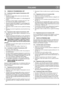 Page 1717
 ITALIANO IT
7.6 CINGHIA DI TRASMISSIONE, HST
7.6.1 Sostituzione della cinghia di trasmissione, HST
Vedere fig. 20, 21.
1.  Smontare la cinghia della coclea come descritto nella 
sezione precedente.
2.  Allentare le guide della cinghia (J, L) sulla puleggia del 
motore.
3.  Estrarre la vecchia cinghia e montarne una nuova. NO-
TA! Utilizzare solo cinghie originali STIGA.
4.  Montare le guide della cinghia (J, L) sulla puleggia del 
motore. Regolare la guida della cinghia secondo quanto 
esposto di...