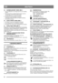 Page 4242
DEUTSCHDE
3.5 SCHNEEAUSWURF, SIEHE ABB. 4
1.  Die Einstellkurbel im Uhrzeigersinn bis zum Anschlag 
drehen.
2.  Den Auswurf (2) so auf den Flansch setzen, dass die 
Aussparungen genau übereinander liegen.
3.  Die drei Bolzen (1) von innen montieren.
4.  Die flachen Unterlegscheiben (5) und die 
Sicherungsmuttern (6) außen am Flansch montieren.
5. Die Muttern anziehen. 
3.6 SCHALTGRIFFE, SIEHE ABB. 5
1.  Die Mutter (J) auf dem Schalthebel befestigen.
2.  Den Schaltgriff (K) am Schalthebel montieren.
3....