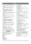 Page 3232
NORSKNO
• Bruk aldri snøfreseren i nærheten av gjerder, biler, 
vinduer, skråninger og lignende uten at utkastskjermen er 
riktig innstilt. 
• Hold alltid barn borte fra det området som skal 
snøryddes. La en annen, voksen person holde øye med 
barna. 
• Overbelast ikke snøfreseren ved å kjøre for fort.
• Vær forsiktig ved rygging. Se deg bakover etter 
eventuelle hindringer før og under rygging.
• Rett aldri snøutkastet mot mennesker. La aldri noen stå 
foran snøfreseren. 
• Koble fra snøskruen når...