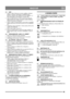 Page 9393
MAGYARHU
3.3 KAR
1.  Lásd a 3. ábrát. Helyezze el a kart a padlón, a hómaró 
mögött és rögzítse a huzalokat a megfelelő karra. 
Kövesse a huzalt a (W) vájaton át az (X) vájatban. A 2. 
ábra megmutatja a huzal helyét a szerelés után.
2. Lásd a 4. ábrát. Illessze a felső csavart (A) a négyzet 
alakú alátéttel (B) a karba, és rögzítés nélkül mindként 
oldalon csavarozza a hómaróba.
3. Lásd a 5. ábrát. Óvatosan hajtsa vissza a kart, és mindkét 
oldalon illessze be a két alsó csavart (A) és az alátéteket...