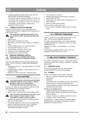 Page 9898
ČEŠTINACZ
7. V opačném pořadí namontujte zpět všechny díly. Při 
zpětné montáži zkontrolujte následující:
- Zkontrolujte správné umístění podložek (17 na obr. 12).
- Zkontrolujte správné umístění podložek (13 na obr. 12).
- Zkontrolujte, zda se hřídel (13 na obr. 13) volně otáčí.
- Zkontrolujte, zda třecí kotouč a spojka nejsou 
znečištěné od oleje a maziva.
8.7 VÝMĚNA POJISTNÝCH ŠROUBŮ
Nabírací šroub (20 na obr. 14) je k hřídeli připevněn 
zvláštními šrouby, které se v případě uvíznutí cizího tělesa...