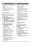 Page 3434
NORSKNO
2.  Ta opp oljepinnen (R) og les av oljenivået. Se figur 10.
3. Oljenivået skal ligge mellom ADD og FULL. 
Se figur 10. 
4. Fyll på olje opp til “FULL”-merket ved behov. 
Se figur 10. 
5.   Bruk alltid olje av god kvalitet merket A.P.I. service, 
”SF”, ”SG” eller ”SH”. 
 Bruk SAE 5W30-olje. Ved temperaturer under -18 °C 
brukes SAE 0W30. 
Ikke bruk SAE 10W40.
5.3 FYLL BENSINTANKEN
Bruk alltid ren, blyfri bensin. Oljeblandet 2-taktsbensin må 
ikke brukes.
OBS! Husk at vanlig, blyfri bensin er...